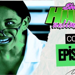 SHE HULK UNLIMITED 2 - Episode 3