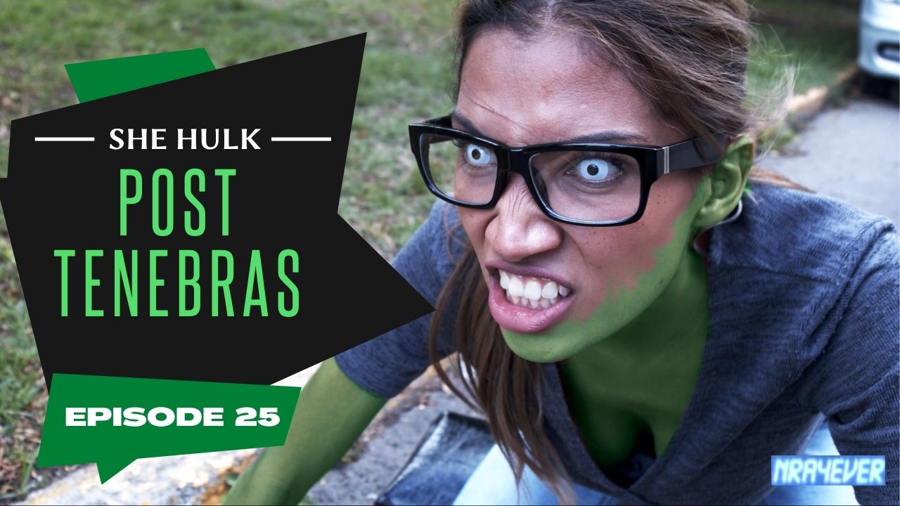 SHE HULK POST TENEBRAS 1 - Episode 25
