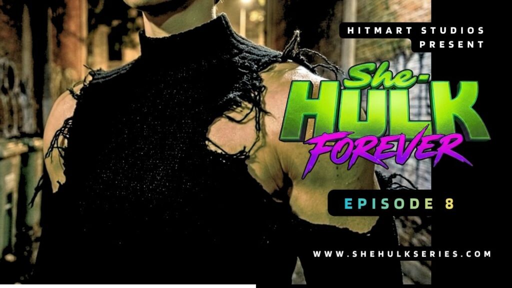 SHE-HULK Forever - Episode 8