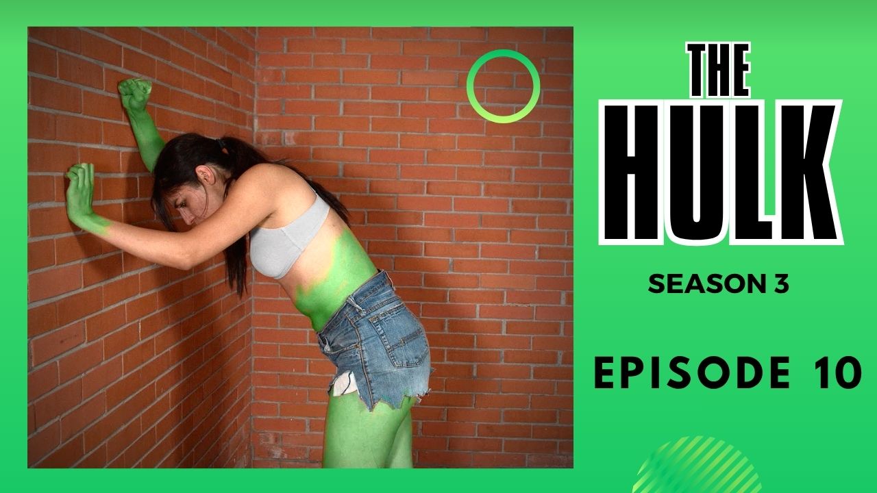 THE HULK 3 - Episode 10
