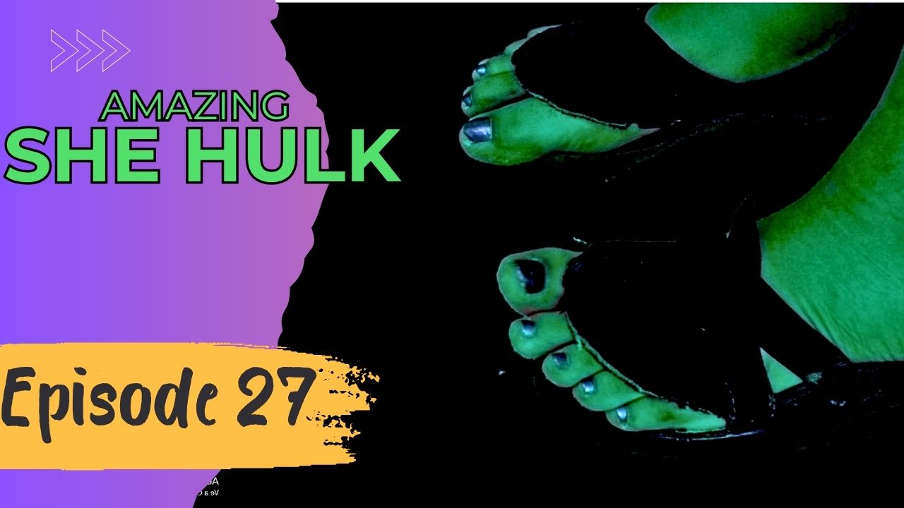 AMAZING SHE HULK Reboot - Episode 27