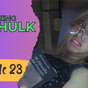 AMAZING SHE HULK Reboot - Episode 23