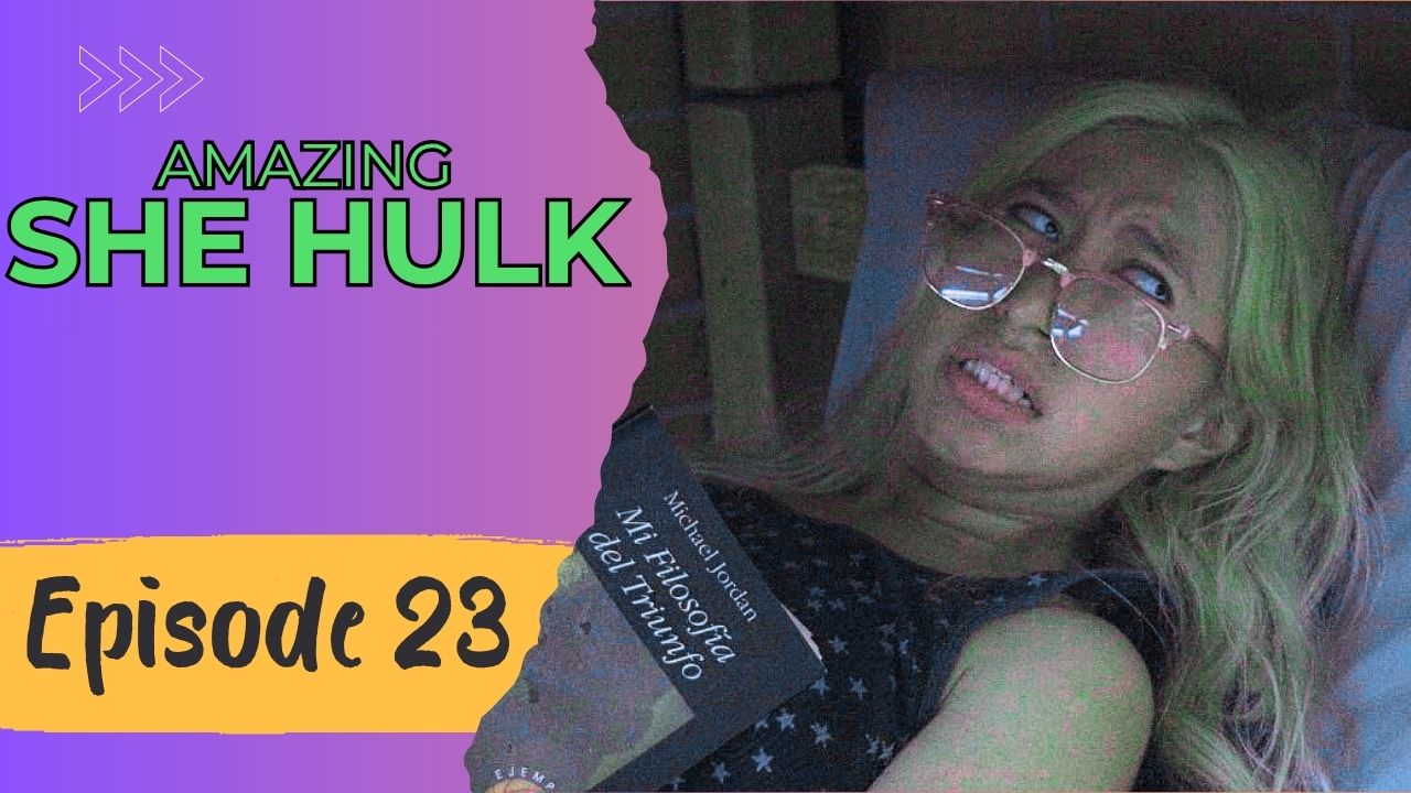 AMAZING SHE HULK Reboot - Episode 23