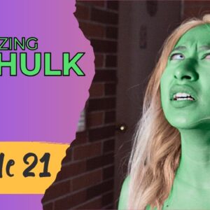 AMAZING SHE HULK Reboot - Episode 21
