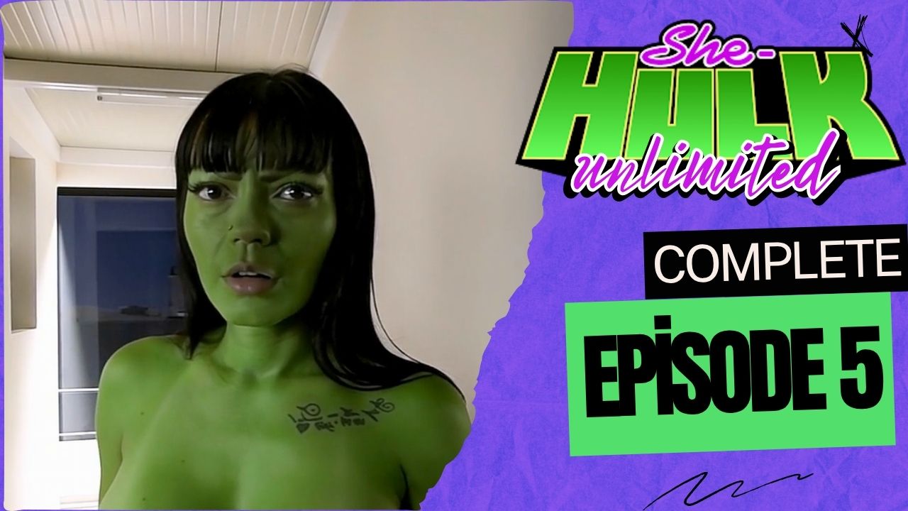 SHE-HULK unlimited 3 - Episode 5