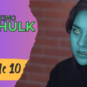 AMAZING SHE HULK Reboot - Episode 10
