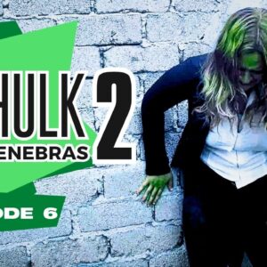 SHE HULK POST TENEBRAS 2 - Episode 6
