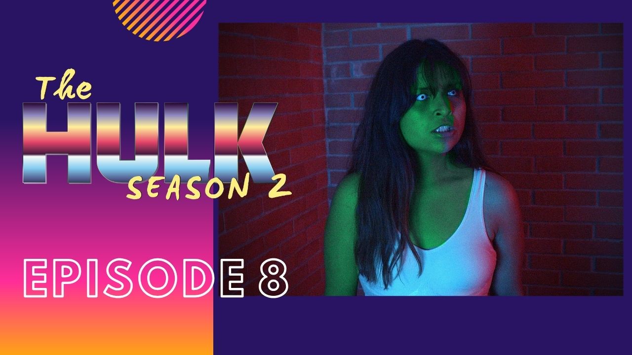 THE HULK 2 - Episode 8