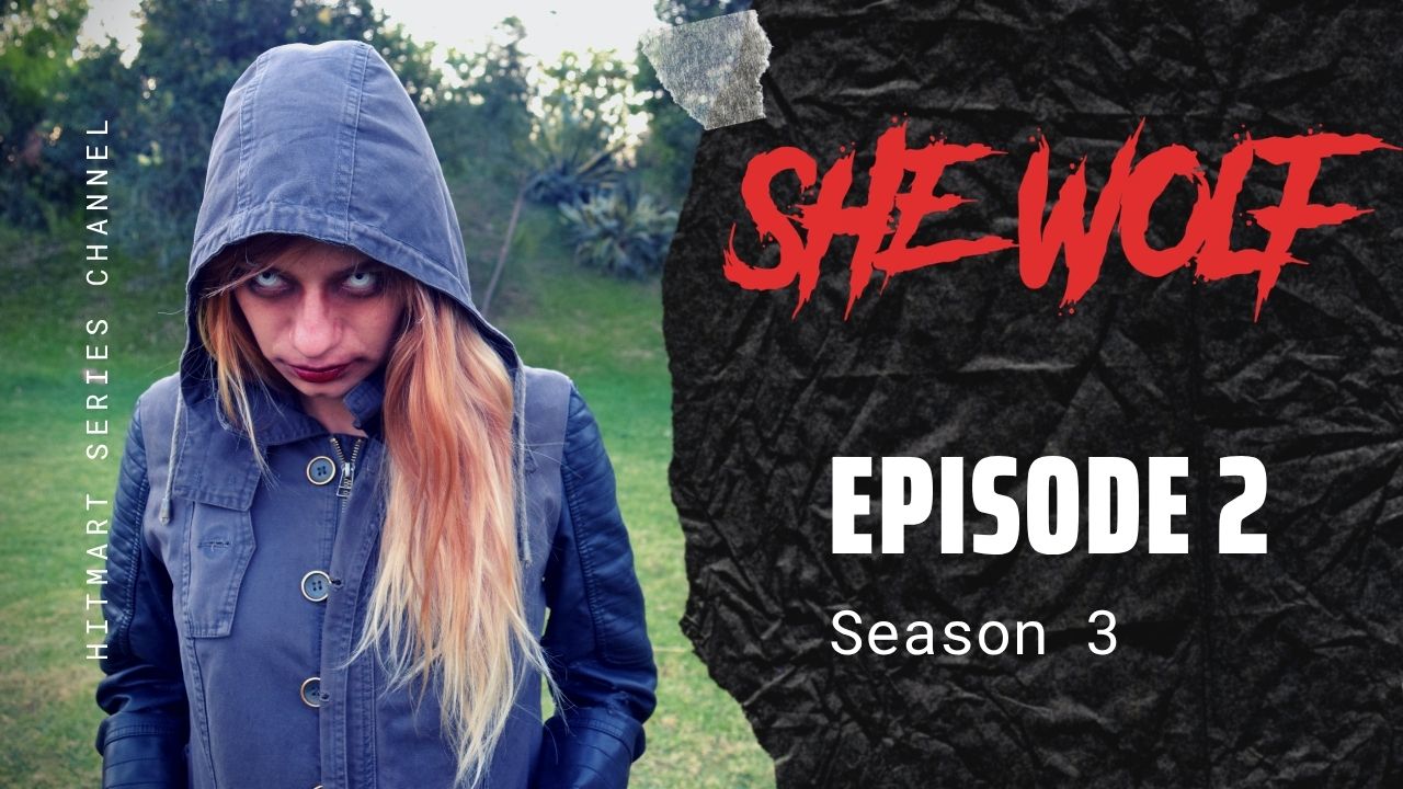 SHE WOLF 3 - Episode 2