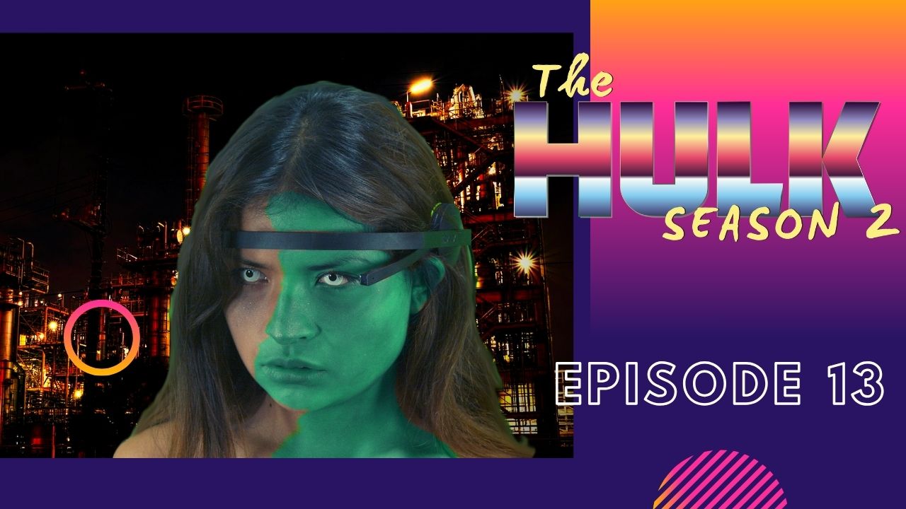 THE HULK 2 - Episode 13