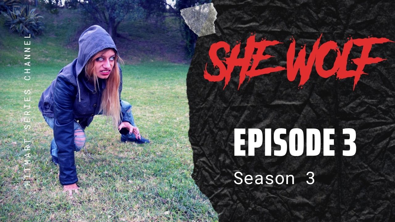 SHE WOLF 3 - Episode 3