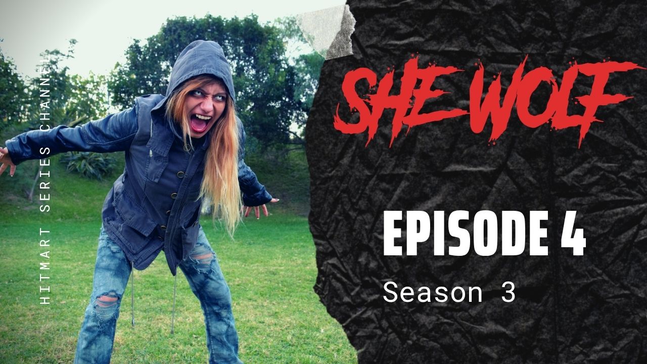 SHE WOLF 3 - Episode 4