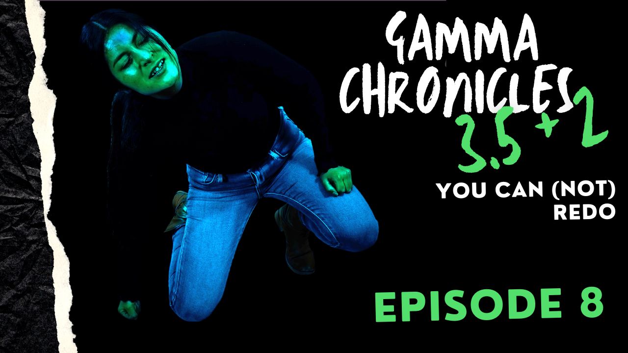 SHE HULK GAMMA CHRONICLES - 3.5 + 2 You Can (Not) Redo - EPISODE 8