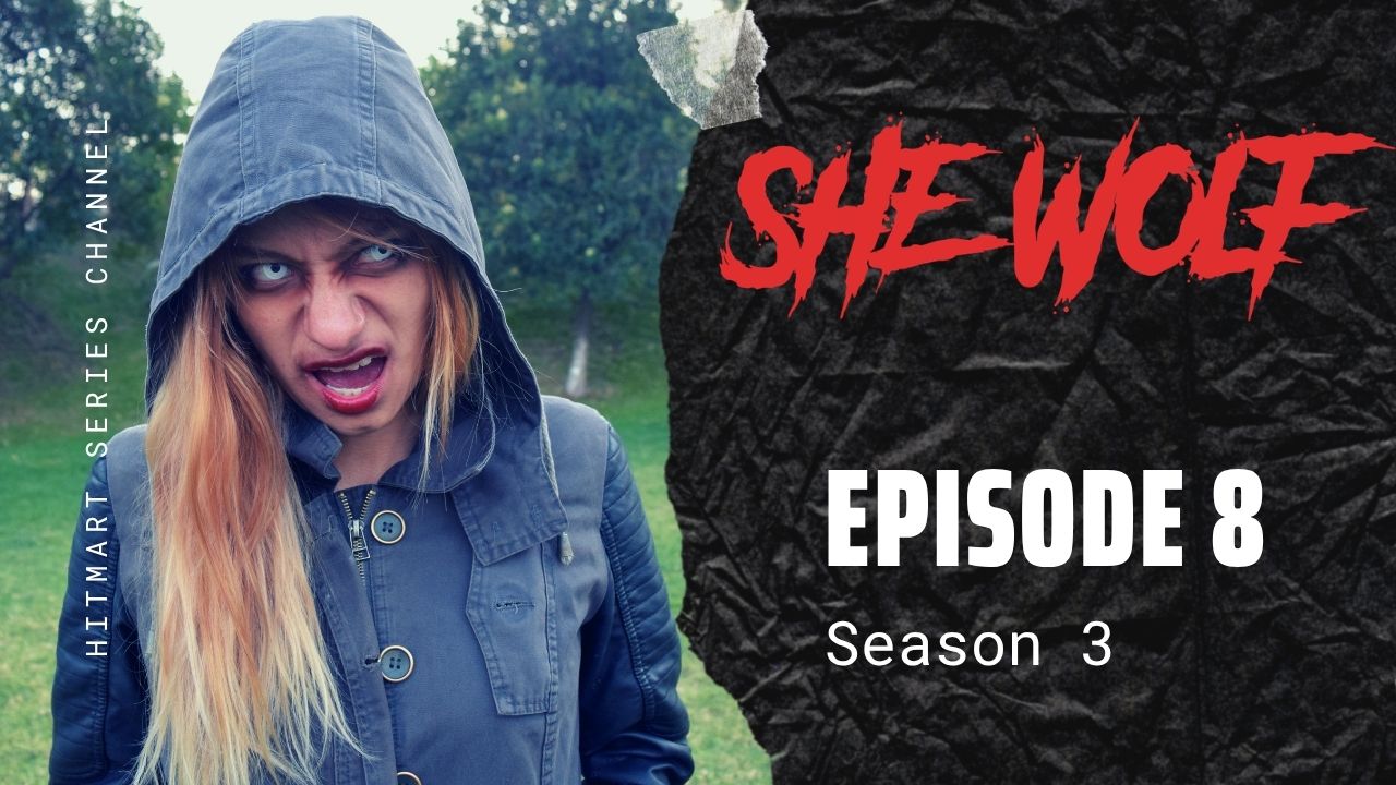 SHE WOLF 3 - Episode 8